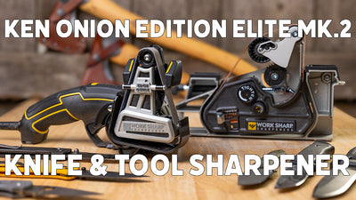 New Ken Onion Mark 2 Elite: Knife and Tool Sharpening Made Easy